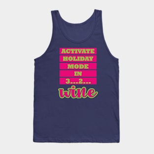 Activate Holiday Mode in 3 2 Wine Tank Top